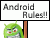 :android_rulez: